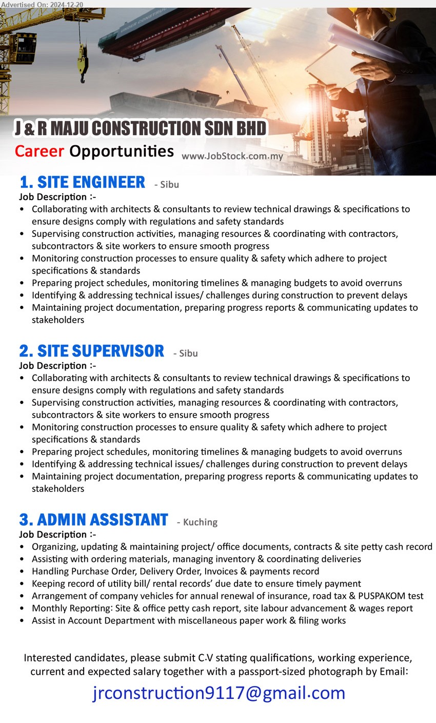 J & R MAJU CONSTRUCTION SDN BHD - 1. SITE ENGINEER (Sibu), Collaborating with architects & consultants to review technical drawings,...
2. SITE SUPERVISOR  (Sibu), Collaborating with architects & consultants to review technical drawings,...
3. ADMIN ASSISTANT  (Kuching), Organizing, updating & maintaining project/ office documents, contracts & site petty cash record,...
Email resume to ...