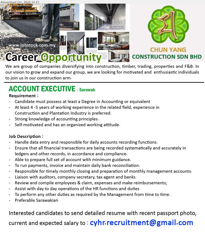 CHUN YANG CONSTRUCTION SDN BHD - ACCOUNT EXECUTIVE (Sarawak), Degree in Accounting, At least 4 -5 years of working experience in the related field, experience in Construction and Plantation Industry is preferred.,...
Email resume to ...