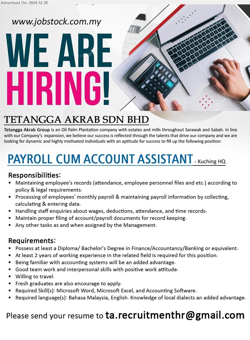 TETANGGA AKRAB SDN BHD - PAYROLL CUM ACCOUNT ASSISTANT  (Kuching), Diploma/ Bachelor's Degree in Finance / Accountancy / Banking, At least 2 yrs. exp., Required Skill(s): Microsoft Word, Microsoft Excel, and Accounting Software,...
Email resume to ...
