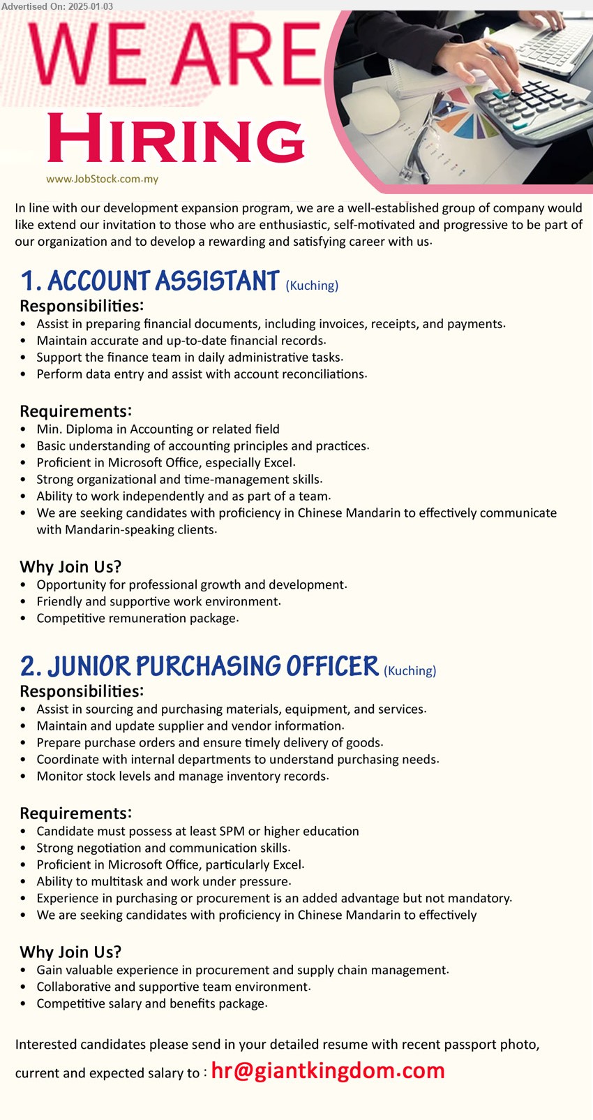 ADVERTISER - 1. ACCOUNT ASSISTANT (Kuching), Diploma in Accounting, Proficient in Microsoft Office, especially Excel, Basic understanding of accounting principles and practices,...
2. JUNIOR PURCHASING OFFICER (Kuching), SPM or higher, proficient in Microsoft Office, particularly Excel.,...
Email resume to ...