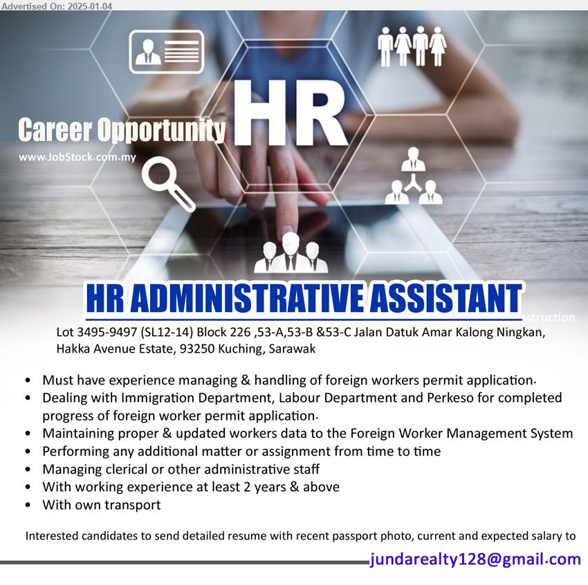 ADVERTISER - HR ADMINISTRATIVE ASSISTANT (Kuching), Must have experience managing & handling of foreign workers permit application., Dealing with Immigration Department, Labour Department and Perkeso for completed progress of foreign worker permit application.,...
Email resume to ...