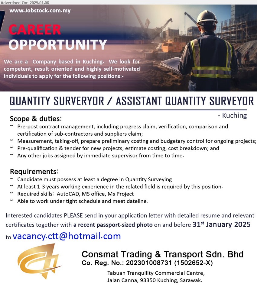 CONSMAT TRADING & TRANSPORT SDN BHD - QUANTITY SURVEYOR / ASSISTANT QUANTITY SURVEYOR  (Kuching), Degree in Quantity Surveying, Required skills:  AutoCAD, MS office, Ms Project ,...
Email resume to ...