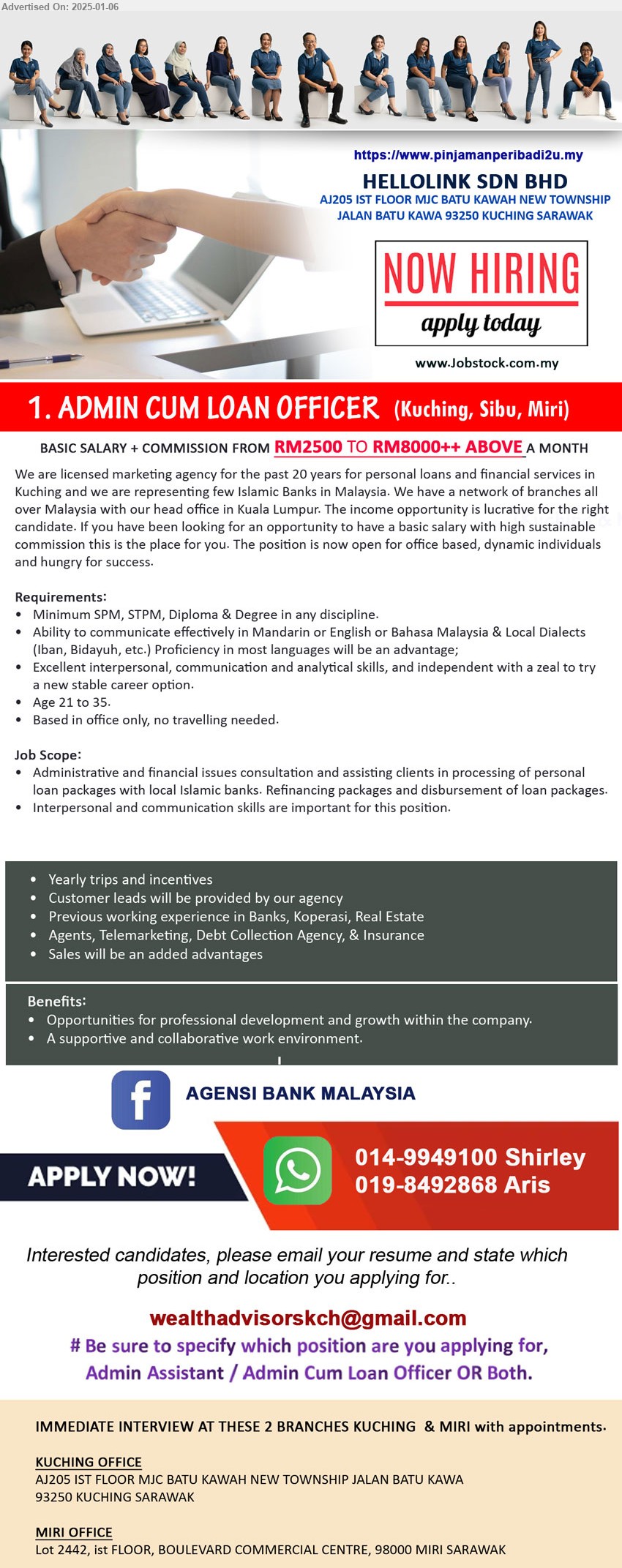 HELLOLINK SDN BHD - ADMIN CUM LOAN OFFICER (Kuching, Sibu, Miri), RM2500 TO RM8000++ ABOVE, SPM, STPM, Diploma & Degree, Ability to communicate effectively in Mandarin or English or Bahasa Malaysia & Local Dialects ...
Whatsapp: 014-9949100 Shirley / 019-8492868 Aris / Email resume to ...