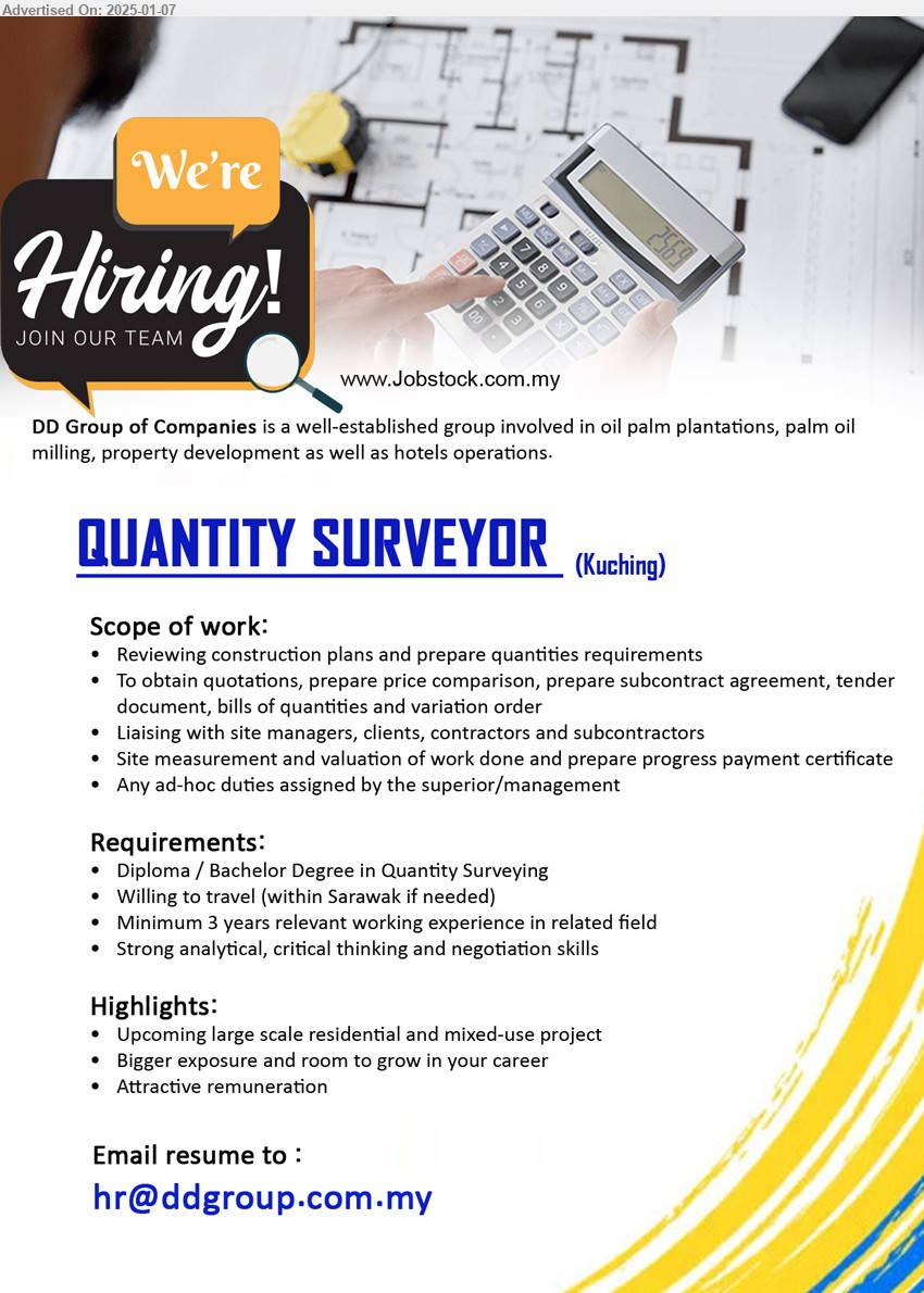 DD GROUP OF COMPANIES - QUANTITY SURVEYOR  (Kuching), Diploma / Bachelor Degree in Quantity Surveying, 3 yrs. exp., Reviewing construction plans and prepare quantities requirements,...
Email resume to ...