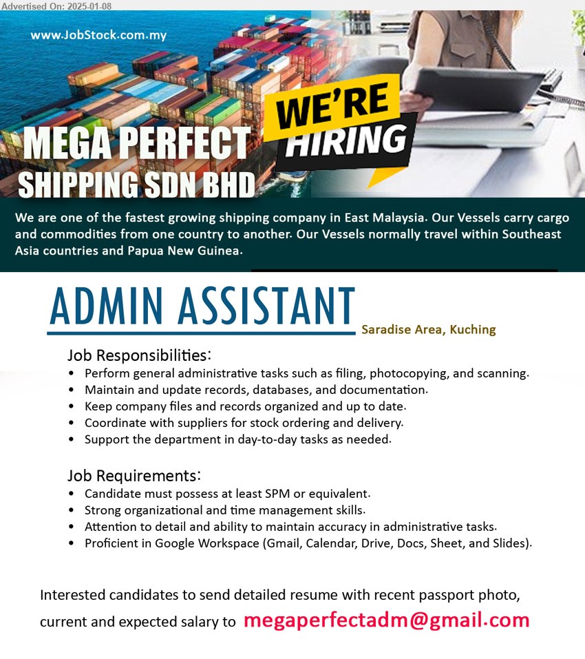 MEGA PERFECT SHIPPING SDN BHD - ADMIN ASSISTANT (Kuching), SPM, Proficient in Google Workspace (Gmail, Calendar, Drive, Docs, Sheet, and Slides),...
Email resume to ...
