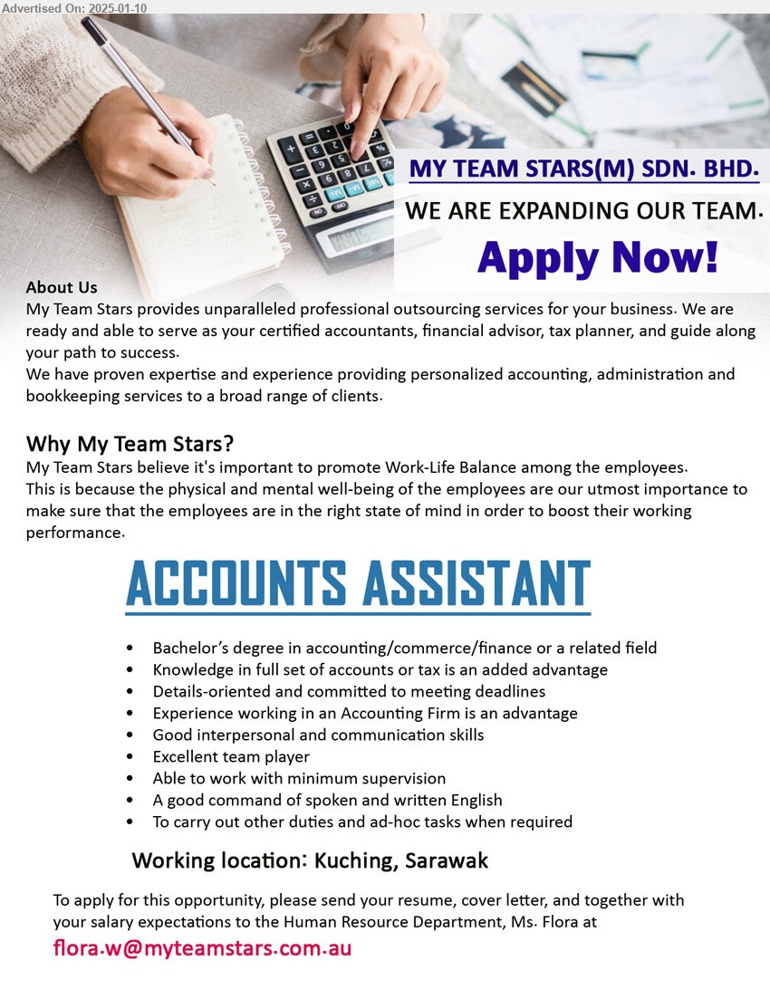 MY TEAM STARS (M) SDN BHD - ACCOUNTS ASSISTANT (Kuching), Bachelor’s Degree in Accounting / Commerce / Finance, Knowledge in full set of accounts or tax is an added advantage,...
