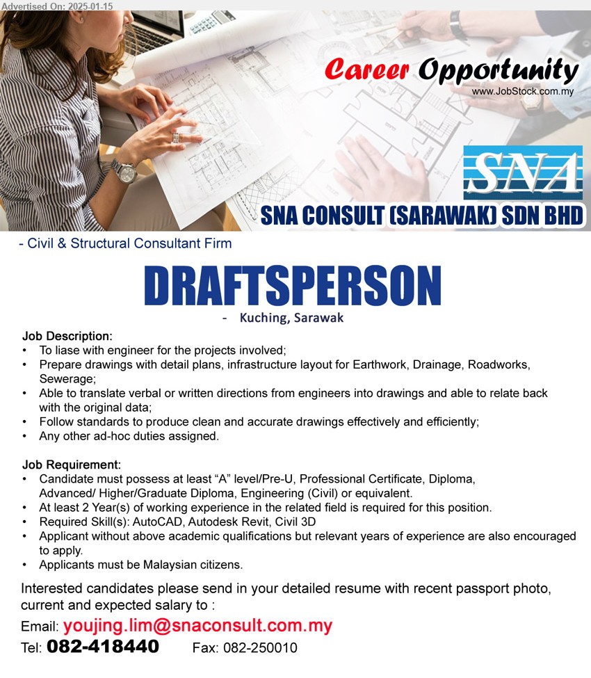 SNA CONSULT (SARAWAK) SDN BHD - DRAFTSPERSON (Kuching), Candidate must possess at least “A” level/Pre-U, Professional Certificate, Diploma, Advanced/ Higher/Graduate Diploma, Engineering (Civil), Required Skill(s): AutoCAD, Autodesk Revit, Civil 3D...
Call 082-418440 / Email resume to ...