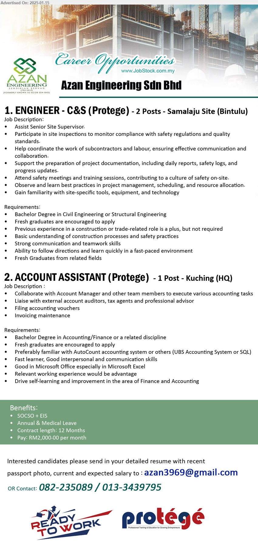 AZAN ENGINEERING SDN BHD - 1. ENGINEER - C&S (Protege) (Bintulu), 2 posts, Bachelor Degree in Civil Engineering or Structural Engineering, Fresh graduates are encouraged to apply,...
2. ACCOUNT ASSISTANT (Protege) (Kuching), Bachelor Degree in Accounting/Finance, Fresh graduates are encouraged to apply,...
Contact: 082-235089, 013-3439795 / Email resume to ...