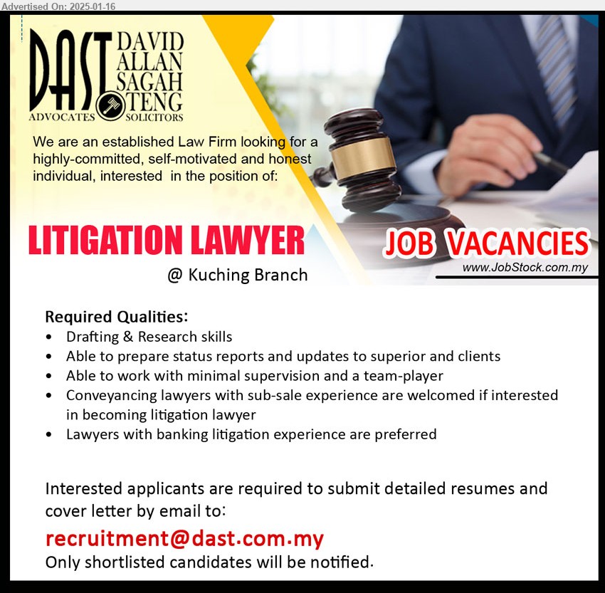 DAVID ALLAN SAGAH & TENG ADVOCATES - LITIGATION LAWYER  (Kuching), Lawyers with banking litigation experience are preferred, Conveyancing lawyers with sub-sale experience are welcomed,...
Email resume to ...