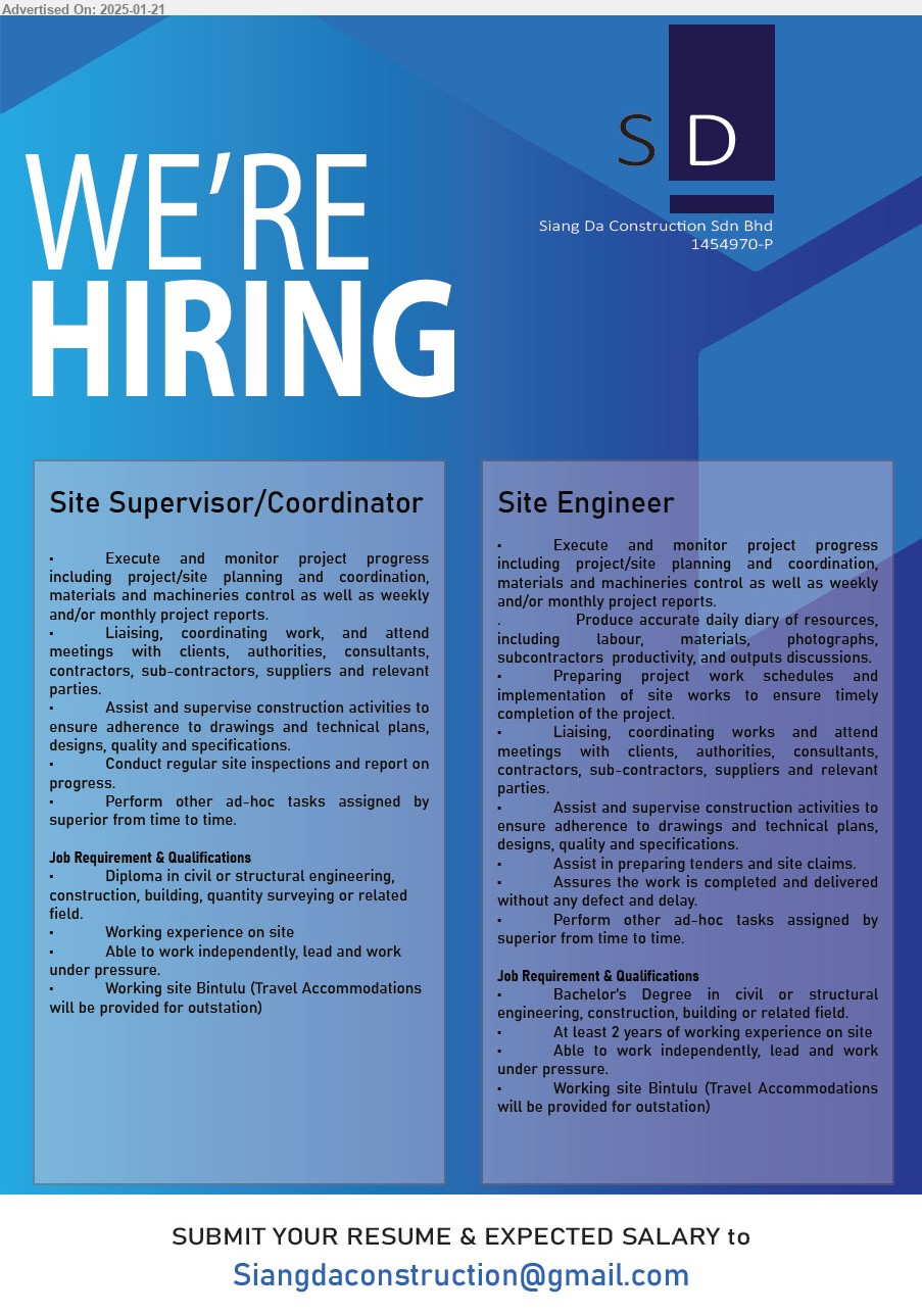 SIANG DA CONSTRUCTION SDN BHD - 1. SITE SUPERVISOR/COORDINATOR (Bintulu), Diploma in civil or structural engineering, construction, building, quantity surveying,...
2. SITE ENGINEER (Bintulu), Bachelor’s Degree in civil or structural engineering, construction, building,...
Email resume to ...