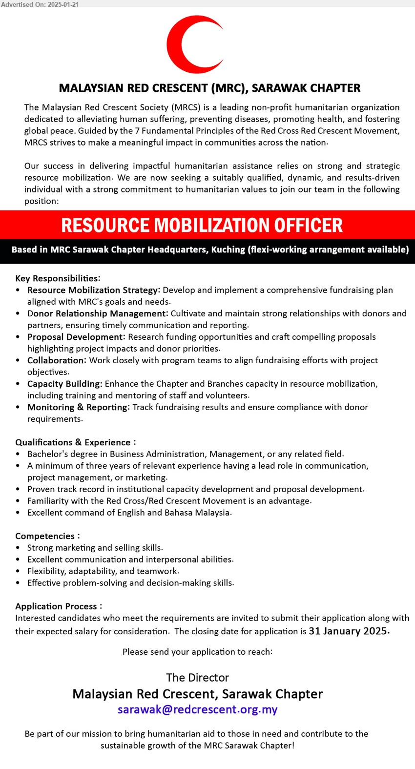 MALAYSIAN RED CRESCENT (SARAWAK CHAPTER) - RESOURCE MOBILIZATION OFFICER (Kuching), Bachelor's degree in Business Administration, Management, Familiarity with the Red Cross/Red Crescent Movement is an advantage,...
Email resume to ...