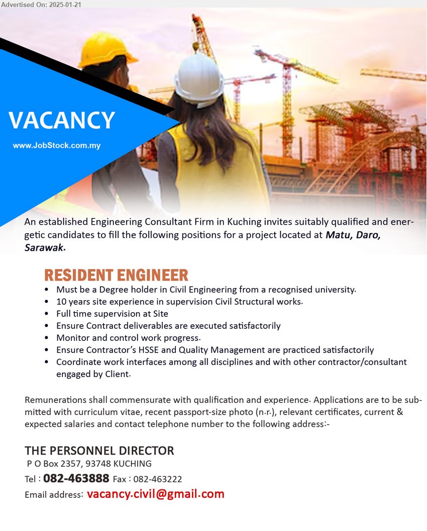 ADVERTISER (Engineering Consultant Firm) - RESIDENT ENGINEER  (Matu, Daro), Must be a Degree holder in Civil Engineering from a recognised university, 10 years site experience in supervision Civil Structural works,...
Call 082-463888  / Email resume to ...