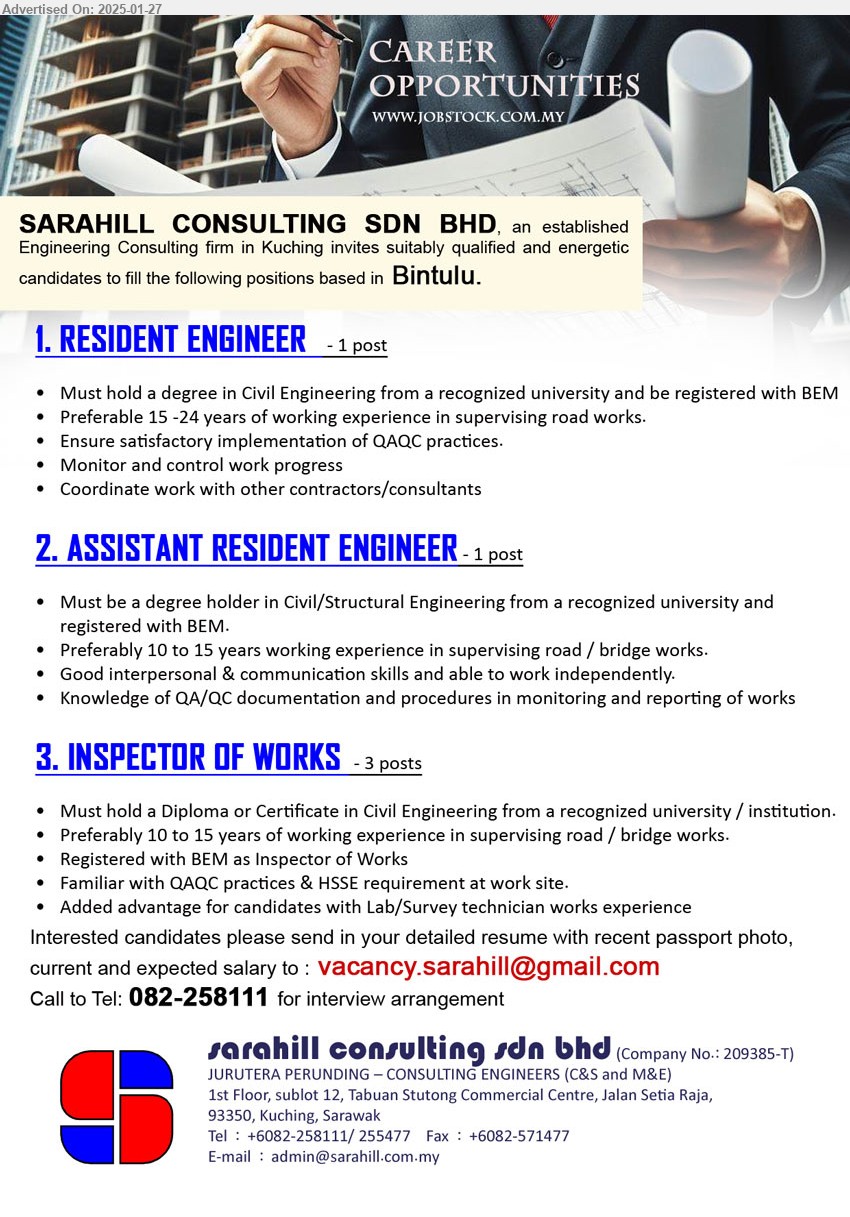 SARAHILL CONSULTING SDN BHD - 1. RESIDENT ENGINEER (Bintulu), Must hold a Degree in Civil Engineering from a recognized university and be registered with BEM,...
2. ASSISTANT RESIDENT ENGINEER (Bintulu), Must be a Degree holder in Civil/Structural Engineering from a recognized university and registered with BEM.,...
3. INSPECTOR OF WORKS (Bintulu), Must hold a Diploma or Certificate in Civil Engineering from a recognized university / institution.,...
Call 082-258111 / Email resume to ...
