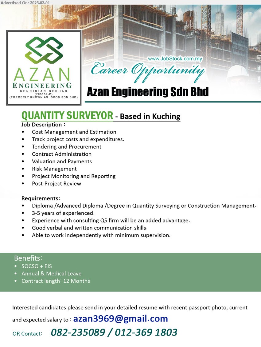 AZAN ENGINEERING SDN BHD - QUANTITY SURVEYOR (Kuching), Diploma /Advanced Diploma /Degree in Quantity Surveying or Construction Management, 3-5 yrs. exp., Experience with consulting QS firm will be an added advantage,...
Contact: 082-235089 / 012-369 1803 / Email resume to ...