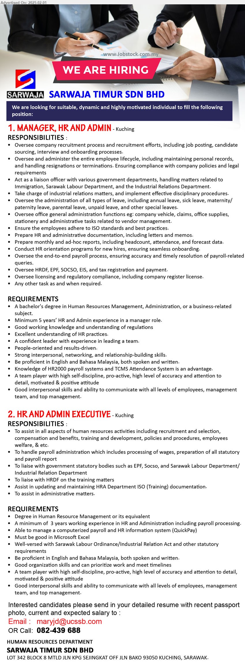 SARWAJA TIMUR SDN BHD - 1. MANAGER, HR AND ADMIN (Kuching), A Bachelor's Degree in Human Resources Management, Administration, Minimum 5 years’ HR and Admin experience in a manager role. ,...
2. HR AND ADMIN EXECUTIVE (Kuching), Degree in Human Resource Management, A minimum of 3 years working experience in HR and Administration including payroll processing.,...
Call 082-439688 / Email resume to ...