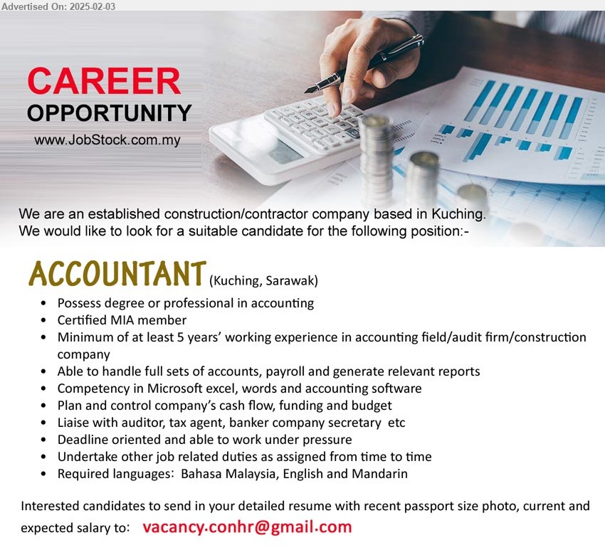 ADVERTISER (Construction / Contractor Company) - ACCOUNTANT (Kuching), Possess Degree or professional in Accounting, Certified MIA member, Minimum of at least 5 yrs. exp.,...
Email resume.