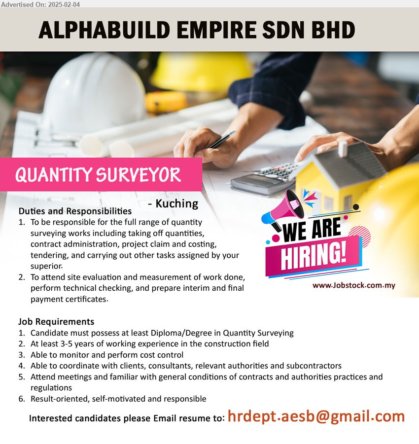 ALPHABUILD EMPIRE SDN BHD - QUANTITY SURVEYOR (Kuching), Diploma/Degree in Quantity Surveying, At least 3-5 years of working experience in the construction field,...
Email resume.