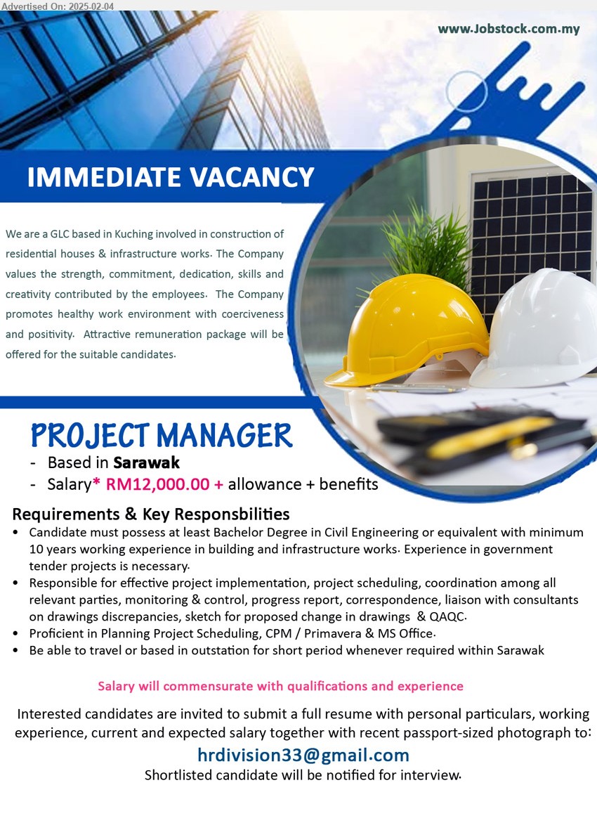 ADVERTISER - PROJECT MANAGER  (Sarawak), Salary RM12,000.00 + allowance + benefits, Bachelor Degree in Civil Engineering, Proficient in Planning Project Scheduling, CPM / Primavera & MS Office,...
Email resume.
