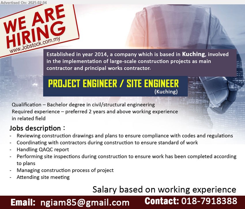 ADVERTISER - PROJECT ENGINEER / SITE ENGINEER (Kuching),  Bachelor Degree in Civil / Structural Engineering, preferred 2 years and above working experience,...
Contact: 018-7918388 / Email resume.