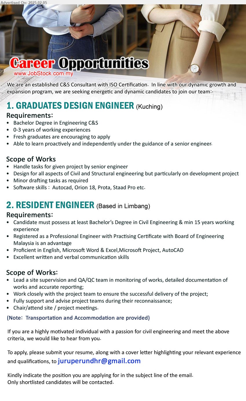 ADVERTISER (C&S Consultant) - 1. GRADUATES DESIGN ENGINEER (Kuching), Bachelor Degree in Engineering C&S, 0-3 years of working experiences,...
2. RESIDENT ENGINEER (Limbang), Bachelor’s Degree in Civil Engineering & min 15 yrs. exp., Proficient in English, Microsoft Word & Excel, Microsoft Project, AutoCAD,...
Email resume.