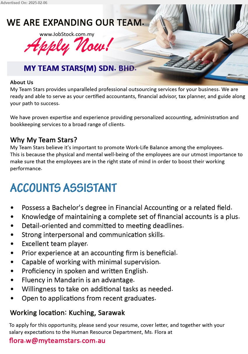 MY TEAM STARS (M) SDN BHD - ACCOUNTS ASSISTANT (Kuching), Bachelor's Degree in Financial Accounting, Knowledge of maintaining a complete set of financial accounts is a plus, Prior experience at an accounting firm is beneficial,...
Email resume.