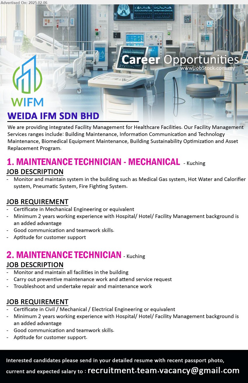 WEIDA IFM SDN BHD - 1. MAINTENANCE TECHNICIAN - MECHANICAL (Kuching), Certificate in Mechanical Engineering, Minimum 2 yrs. exp.,...
2. MAINTENANCE TECHNICIAN (Kuching), Certificate in Civil / Mechanical / Electrical Engineering, Minimum 2 yrs. exp.,...
Email resume.