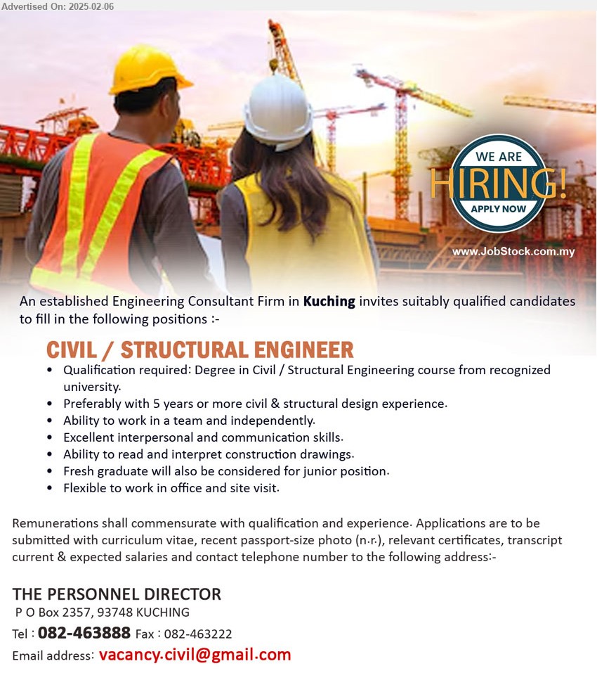 ADVERTISER (Engineering Consultant Firm) - CIVIL / STRUCTURAL ENGINEER  (Kuching),  Degree in Civil / Structural Engineering course, Preferably with 5 years or more civil & structural design experience.,...
Call 082-463888 / Email resume.