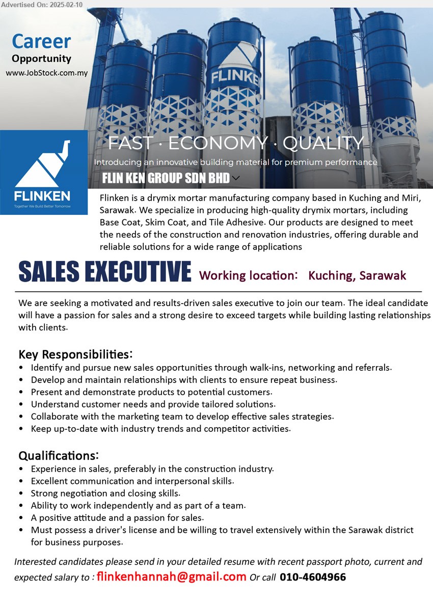 FLIN KEN GROUP SDN BHD - SALES EXECUTIVE (Kuching), Experience in sales, preferably in the construction industry, Excellent communication and interpersonal skills,...
Call 010-4604966 / Email resume.