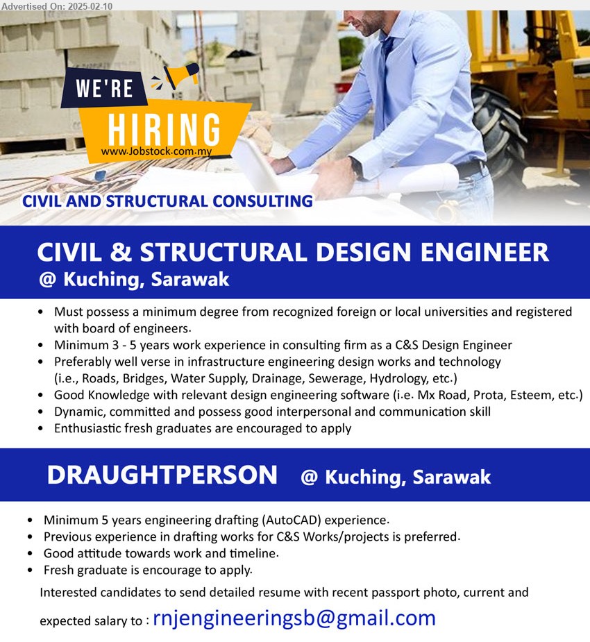 ADVERTISER (CIVIL AND STRUCTURAL CONSULTING) - 1. CIVIL & STRUCTURAL DESIGN ENGINEER (Kuching), Degree from recognized foreign or local universities and registered 
with board of engineers, Minimum 3 - 5 years work experience in consulting firm as a C&S Design Engineer...
2. DRAUGHTPERSON (Kuching), Minimum 5 years engineering drafting (AutoCAD) experience, Previous experience in drafting works for C&S Works/projects is preferred.,...
Email resume.