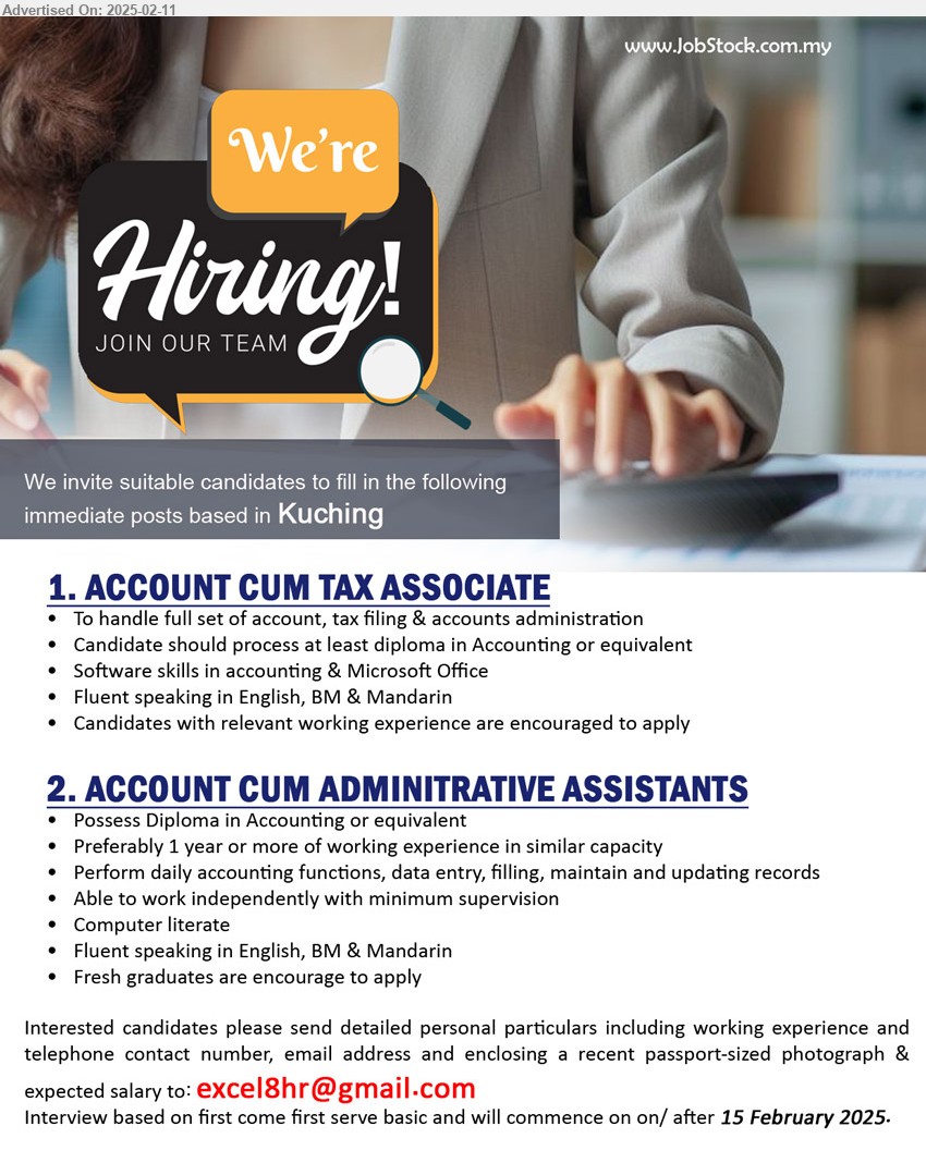 ADVERTISER - 1. ACCOUNT CUM TAX ASSOCIATE (Kuching), Diploma in Accounting, Software skills in accounting & Microsoft Office,...
2. ACCOUNT CUM ADMINITRATIVE ASSISTANTS (Kuching), Diploma in Accounting, 1 yr. exp., Perform daily accounting functions, data entry, filling, maintain and updating records,...
Email resume.