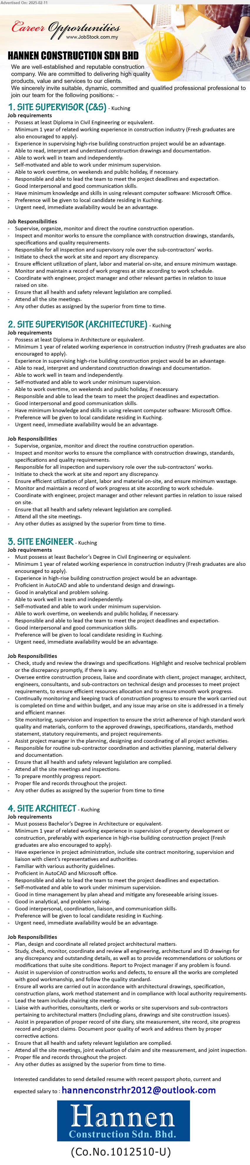 HANNEN CONSTRUCTION SDN BHD - 1. SITE SUPERVISOR (C&S)  (Kuching), Diploma in Civil Engineering, 1 yr. exp., Experience in supervising high-rise building construction project,...
2. SITE SUPERVISOR (ARCHITECTURE)  (Kuching), Diploma in Architecture, 1 yr. exp., Experience in supervising high-rise building construction project ,...
3. SITE ENGINEER (Kuching), Bachelor’s Degree in Civil Engineering, 1 yr. exp., Proficient in AutoCAD and able to understand design and drawings....
4. SITE ARCHITECT (Kuching), Bachelor’s Degree in Architecture, 1 yr. exp., familiar with various authority guidelines....
Email resume.