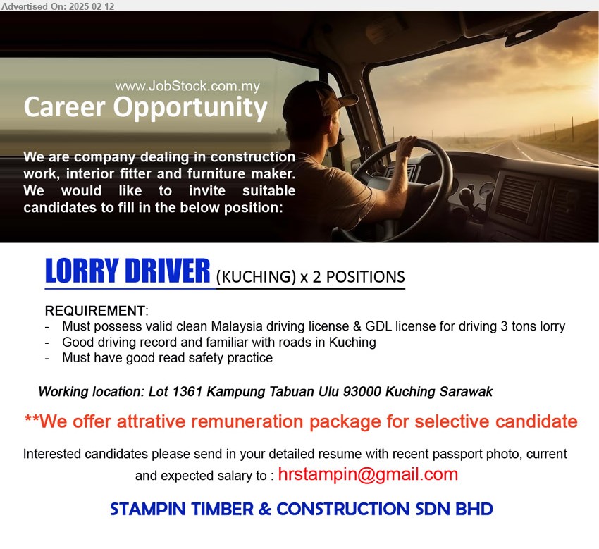 STAMPIN TIMBER & CONSTRUCTION SDN BHD - LORRY DRIVER (Kuching), 2 posts, Must possess valid clean Malaysia driving license & GDL license for driving 3 tons lorry,...
Email resume.