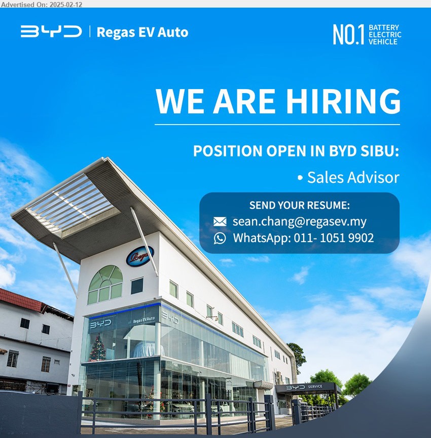 REGAS EV AUTO SDN BHD - SALES ADVISOR (Sibu), .
Whatsapp 011-10519902 / Email resume.