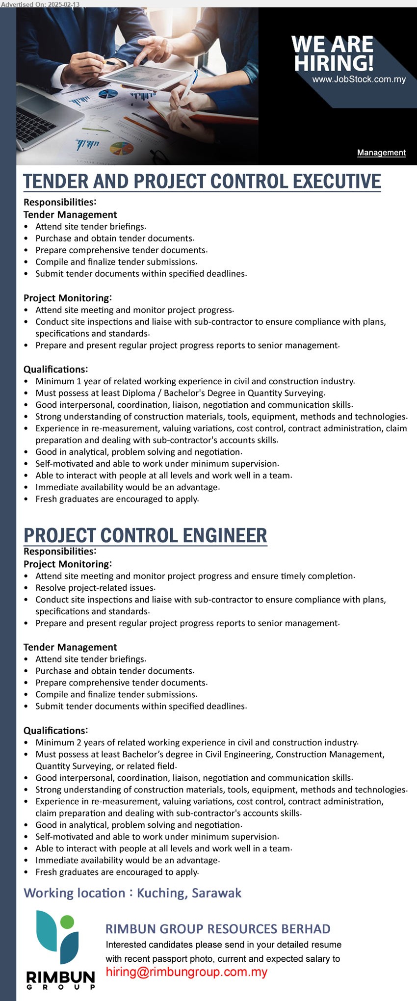 RIMBUN GROUP RESOURCES BERHAD - 1. TENDER AND PROJECT CONTROL EXECUTIVE (Kuching), Min. 1 year of related working experience in civil and construction industry, at least Diploma / Bachelor's Degree in Quantity Surveying.,...
2. PROJECT CONTROL ENGINEER (Kuching), Min. 2 years of related working experience in civil and construction industry, at least Bachelor’s Degree in Civil Engineering, Construction Management, Quantity Surveying, or related field,...
Email resume.