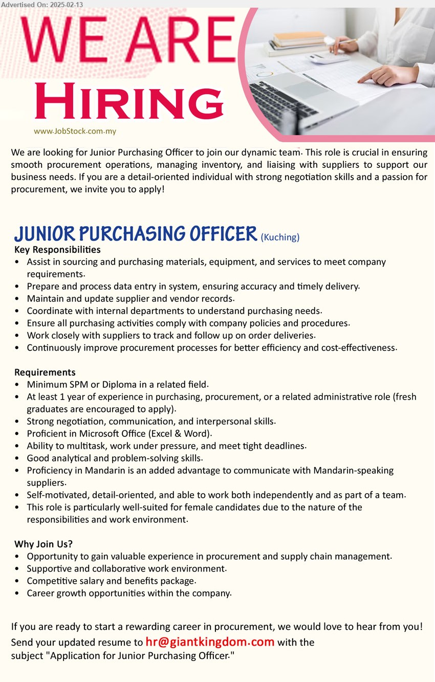 ADVERTISER - JUNIOR PURCHASING OFFICER (Kuching), Minimum SPM or Diploma in a related field, At least 1 year of experience in purchasing, procurement, or a related administrative role, fresh graduates are encouraged to apply,...
Email resume.