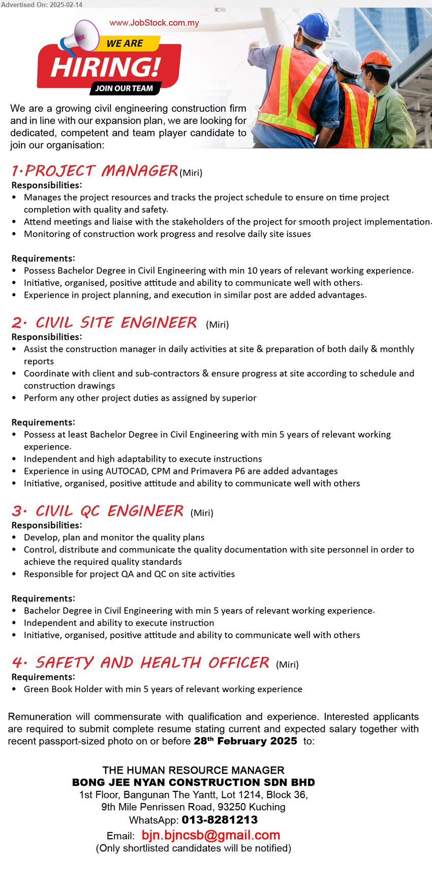 BONG JEE NYAN CONSTRUCTION SDN BHD - 1. PROJECT MANAGER (Miri), Bachelor Degree in Civil Engineering with min 10 yrs. exp.,...
2. CIVIL SITE ENGINEER (Miri), Bachelor Degree in Civil Engineering with min 5 yrs. exp.,...
3. CIVIL QC ENGINEER (Miri), Bachelor Degree in Civil Engineering with min 5 yrs. exp.,...
4. SAFETY AND HEALTH OFFICER (Miri), Green Book Holder with min 5 yrs. exp.,...
WhatsApp: 013-8281213 / Email resume.