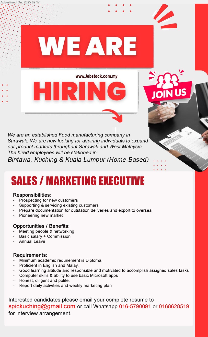 ADVERTISER (Food Manufacturing Company) - SALES / MARKETING EXECUTIVE (Kuching, KL-Home based), Academic requirement is Diploma, Computer skills & ability to use basic Microsoft apps,...
Whatsapp 016-5790091 or 0168628519 / Email resume.