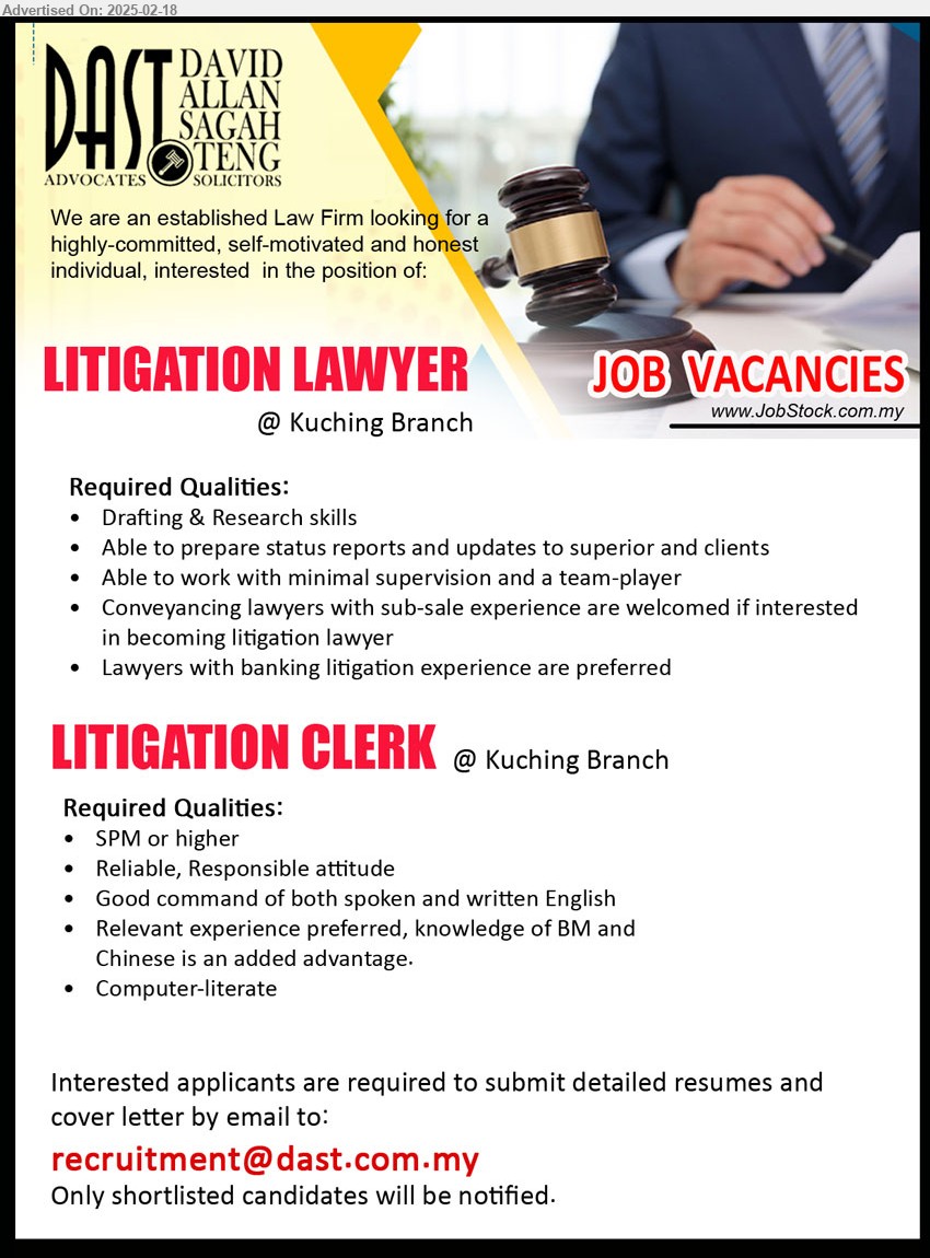 DAVID ALLAN SAGAH & TENG ADVOCATES - 1. LITIGATION LAWYER  (Kuching), Conveyancing lawyers with sub-sale experience are welcomed if interested in becoming litigation lawyer, Lawyers with banking litigation experience are preferred,...
2. LITIGATION CLERK (Kuching), SPM or higher, Computer-literate, Good command of both spoken and written English,...
Email resume.