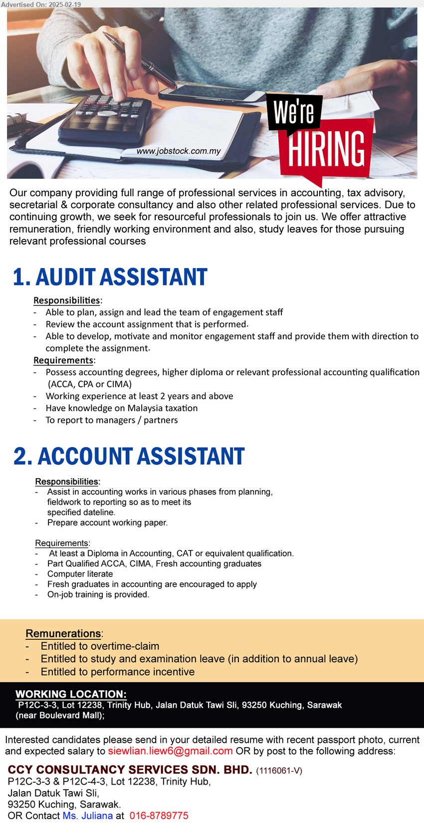 CCY CONSULTANCY SERVICES SDN BHD - 1. AUDIT ASSISTANT (Kuching), Possess Accounting Degrees, higher Diploma or relevant professional accounting qualification
 (ACCA, CPA or CIMA),...
2. ACCOUNT ASSISTANT (Kuching), Diploma in Accounting, CAT or equivalent qualification, Part Qualified ACCA, CIMA, Fresh accounting graduates,...
Contact Ms. Juliana at  016-8789775 / Email resume.