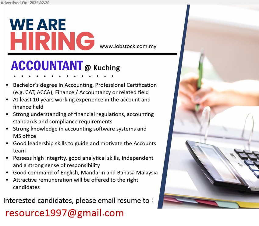 ADVERTISER - ACCOUNTANT  (Kuching), Bachelor’s Degree in Accounting, Professional Certification (e.g. CAT, ACCA), Finance / Accountancy, 10 yrs. exp., ...
Email resume.