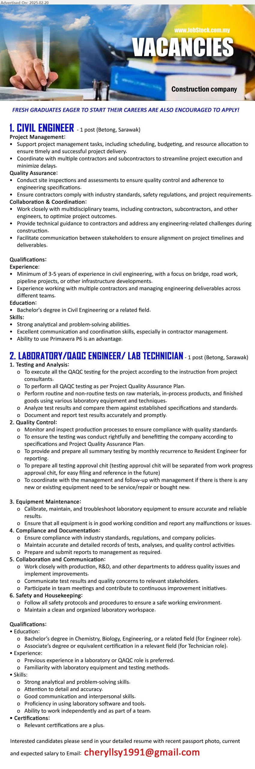 ADVERTISER (Construction Company) - 1. CIVIL ENGINEER  (Betong), Bachelor's Degree in Civil Engineering, Minimum of 3-5 years of experience in civil engineering,...
2. LABORATORY/QAQC ENGINEER/ LAB TECHNICIAN (Betong), Bachelor’s Degree in Chemistry, Biology, Engineering, Previous experience in a laboratory or QAQC role is preferred,...
Email resume.
