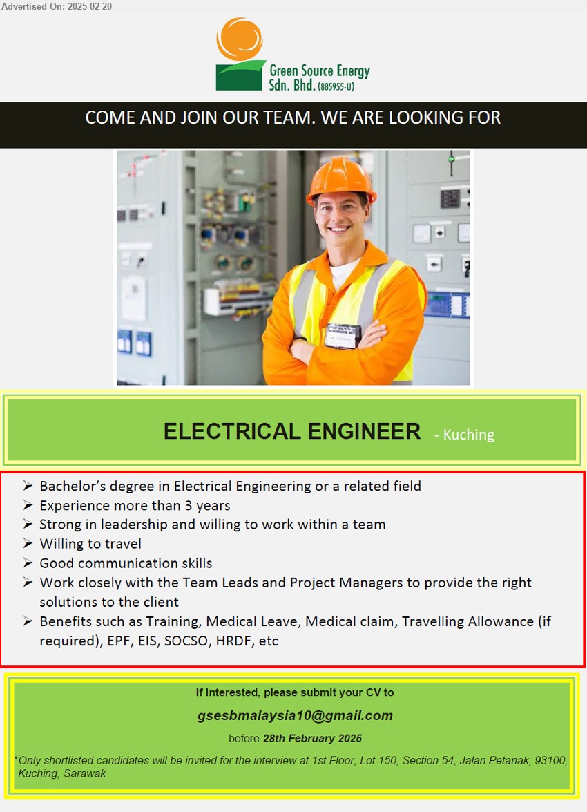 GREEN SOURCE ENERGY SDN BHD - ELECTRICAL ENGINEER (Kuching), Bachelor’s Degree in Electrical Engineering, Experience more than 3 years,...
Email resume.