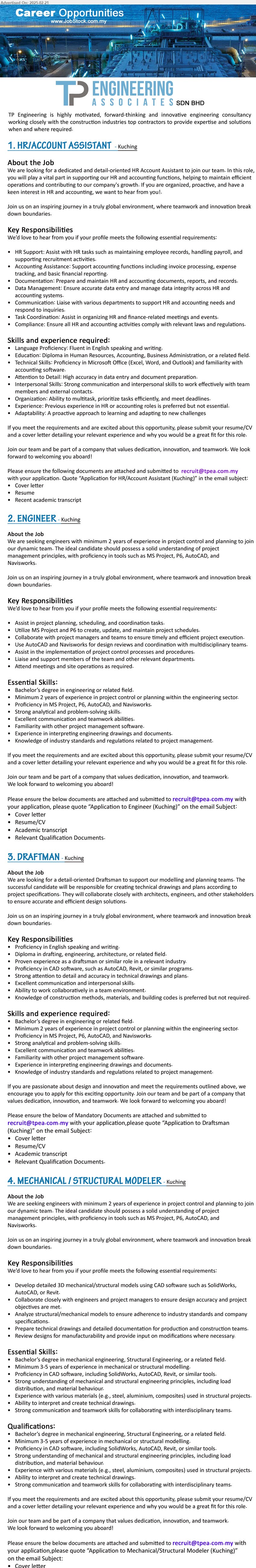 TP ENGINEERING ASSOCIATES SDN BHD - 1. HR/ACCOUNT ASSISTANT (Kuching), Diploma in Human Resources, Accounting, Business Administration, Previous experience in HR or accounting roles is preferred but not essential.,...
2. ENGINEER  (Kuching), Bachelor’s Degree in Engineering , 2 yrs. exp., Proficiency in MS Project, P6, AutoCAD, and Navisworks.,...
3. DRAFTMAN  (Kuching), Bachelor’s Degree in Engineering, 2 yrs. exp., Proficiency in MS Project, P6, AutoCAD, and Navisworks.,...
4. MECHANICAL / STRUCTURAL MODELER (Kuching), Bachelor’s Degree in Mechanical Engineering, Structural Engineering, 3-5 years of experience in mechanical or structural modelling.,...
Email resume.